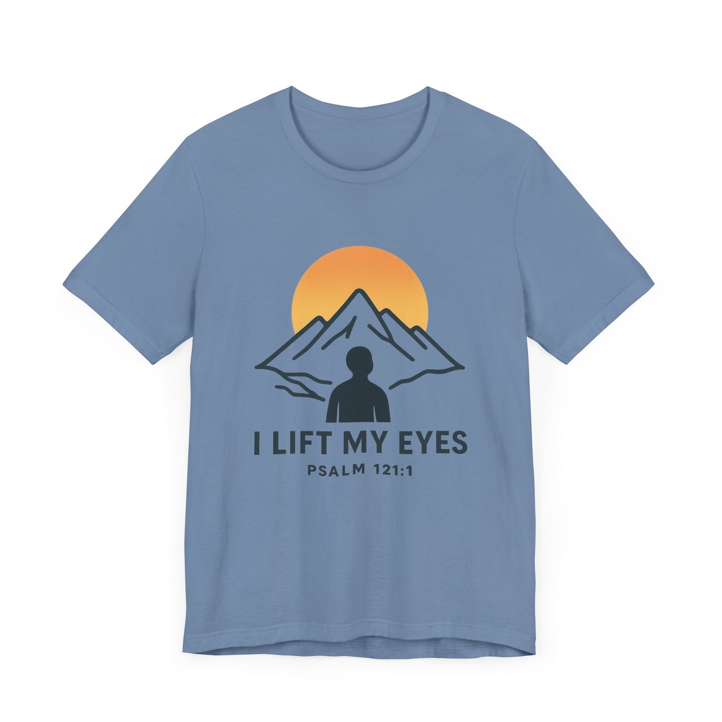 Psalm 121:1 I Lift My Eyes T-Shirt