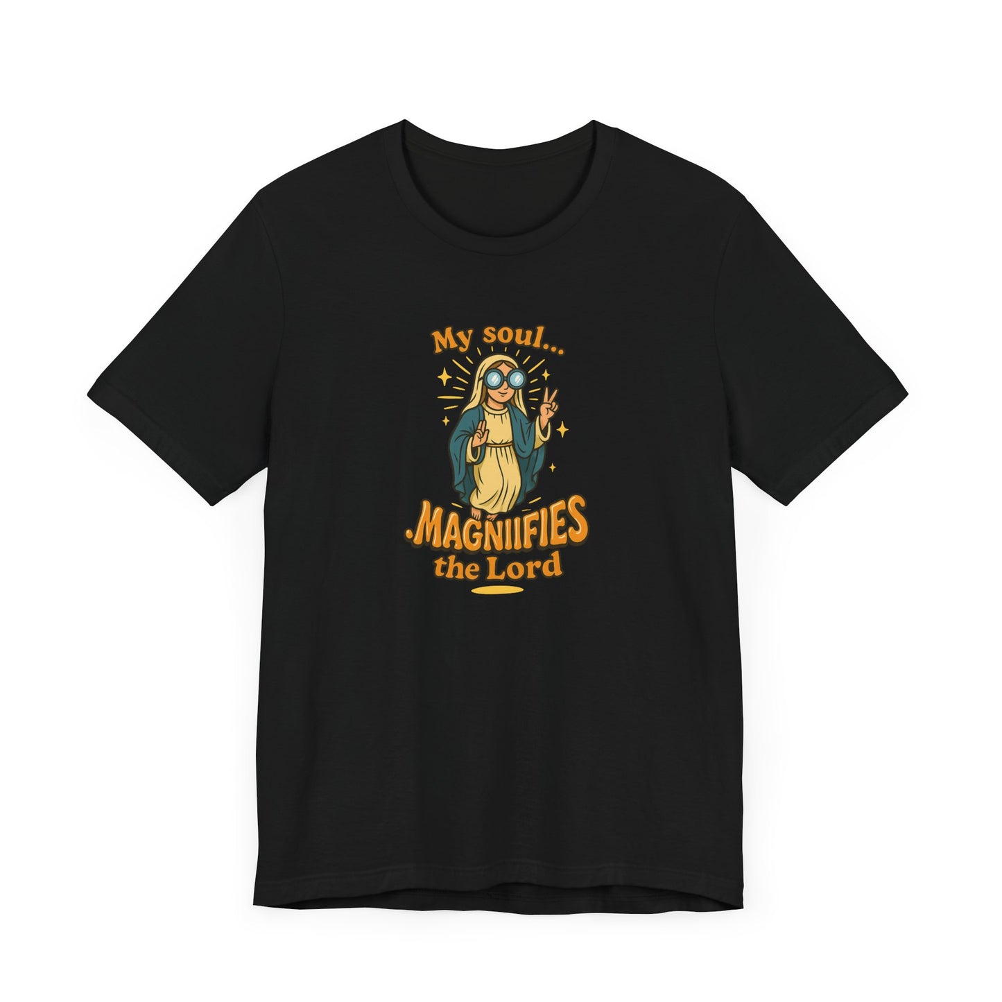 Magnificat T-Shirt, Mary Magnifies the Lord