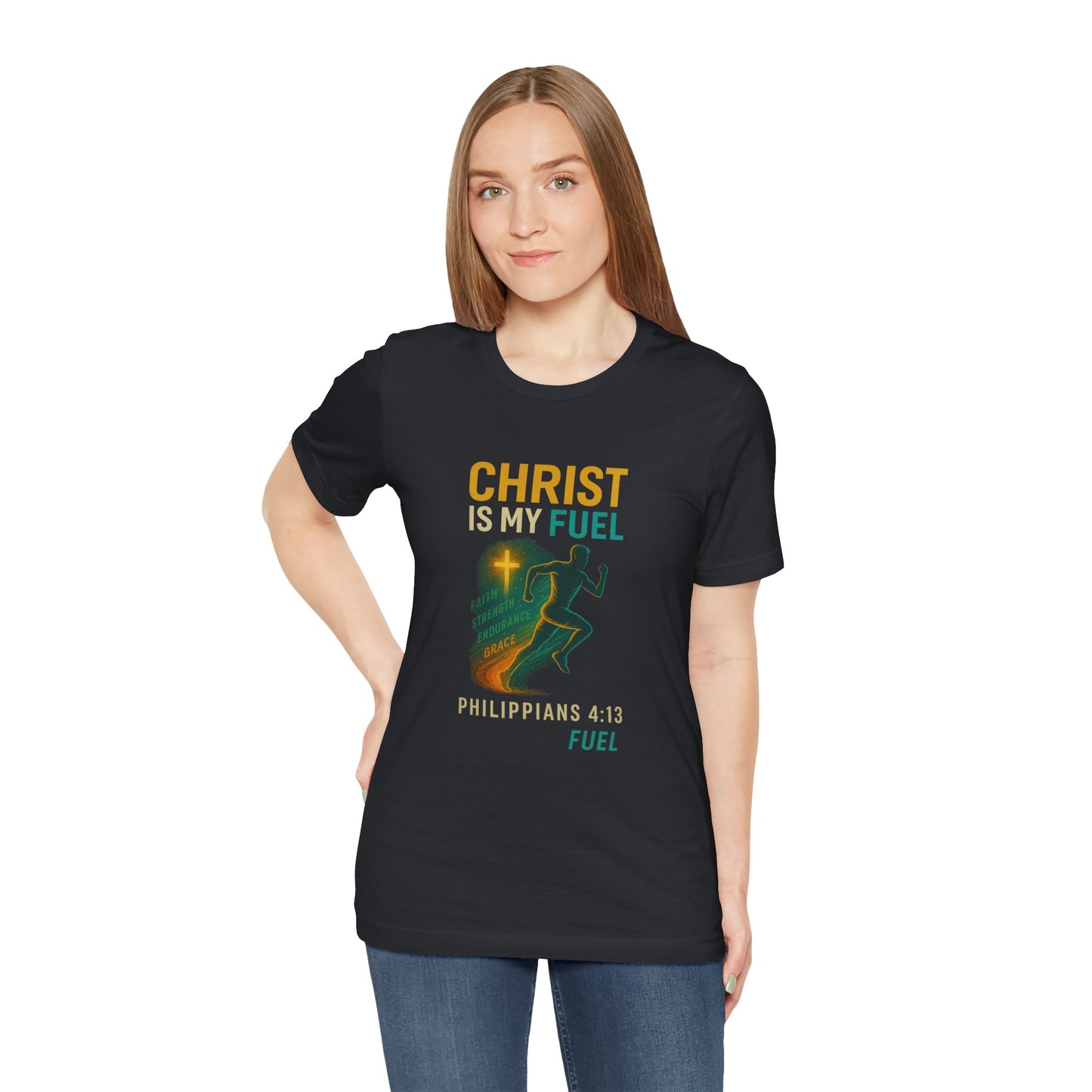 Philippians 4:13 Christ Is My Fuel T-Shirt