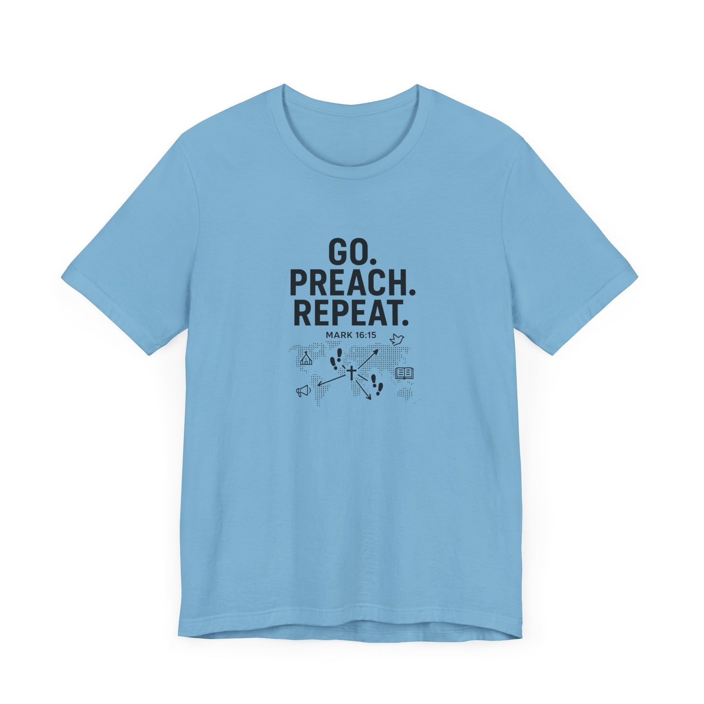 Matthew 16:15 Go, Preach, Repeat, T-Shirt