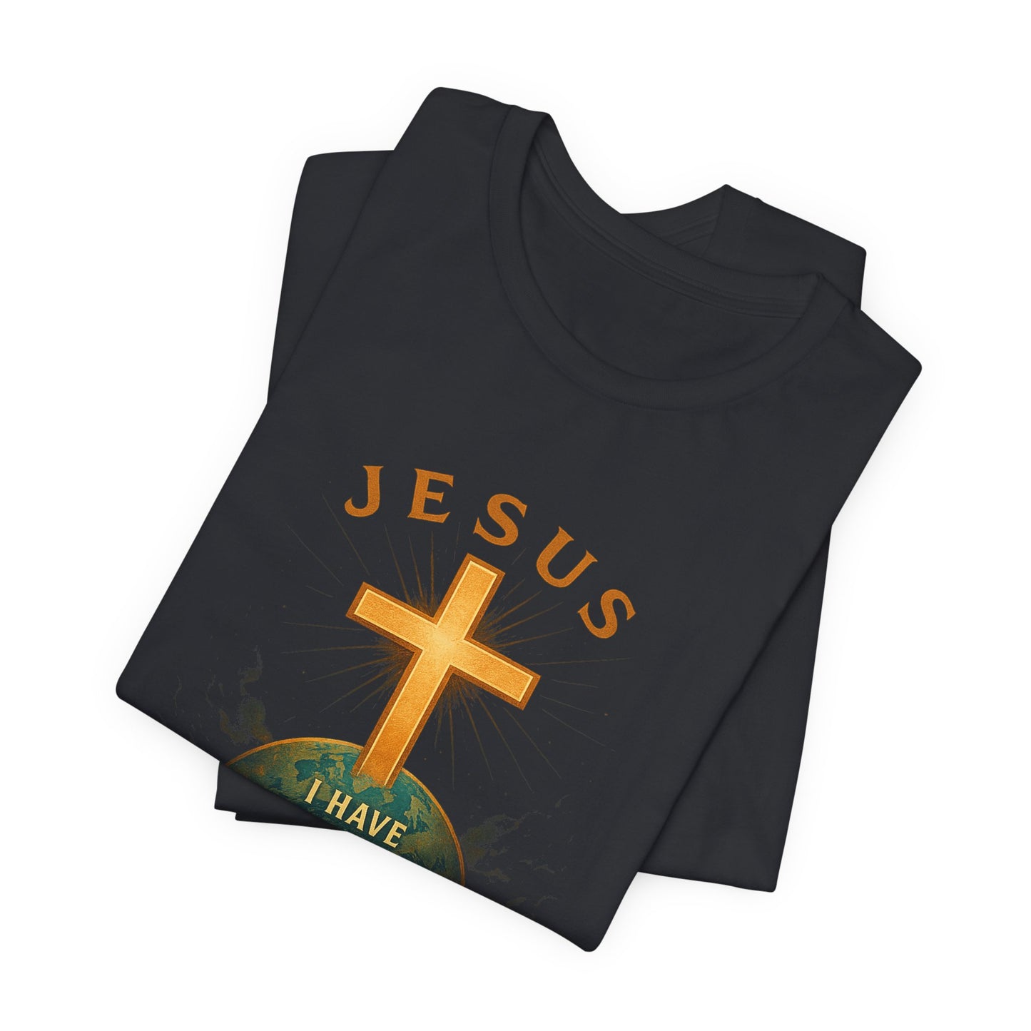 John 16:33 I have Overcome the World T-Shirt