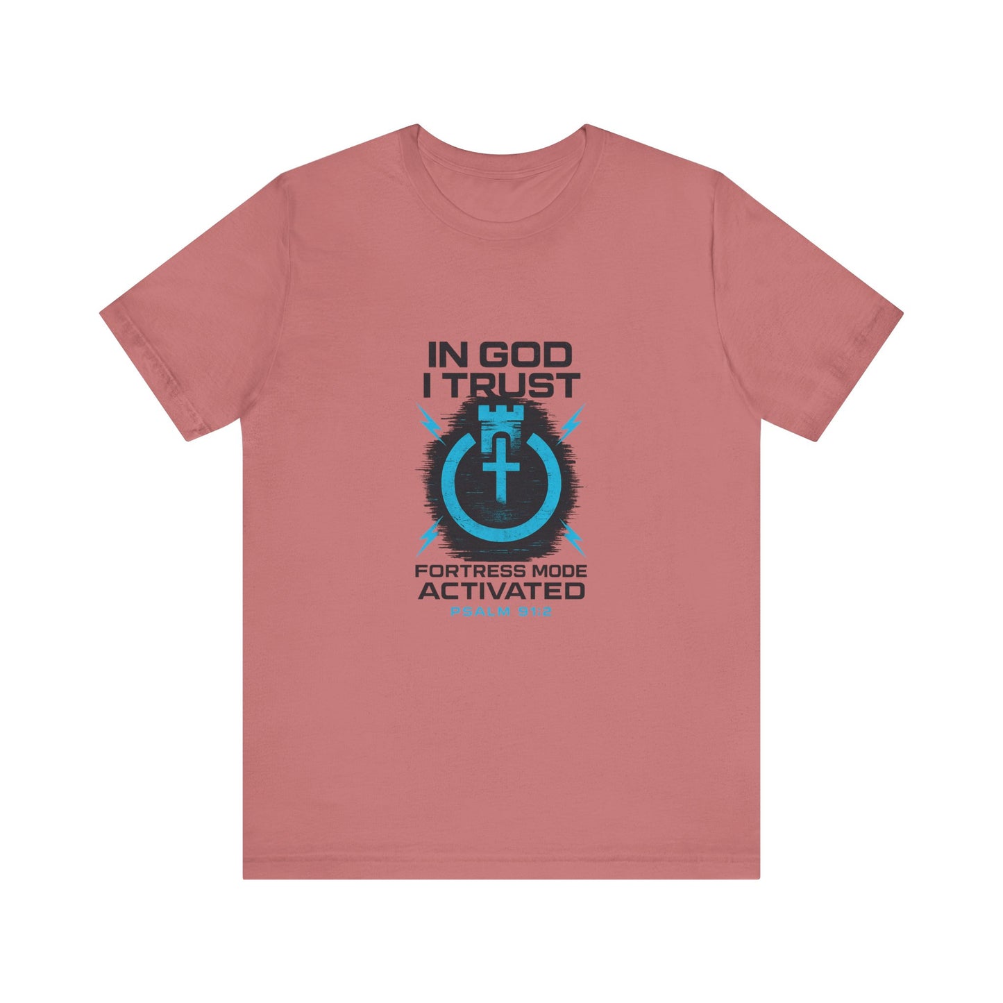 Psalm 91:2 In God I Trust T-Shirt