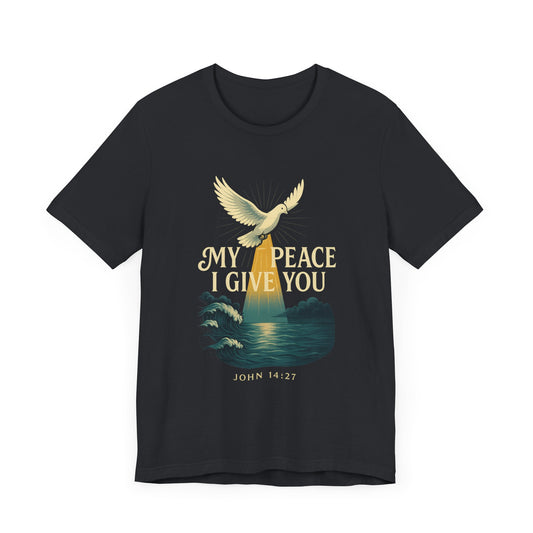 John 14:27 My Peace I Give You T-Shirt