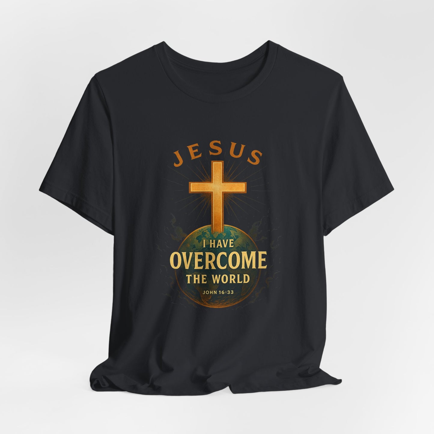 John 16:33 I have Overcome the World T-Shirt