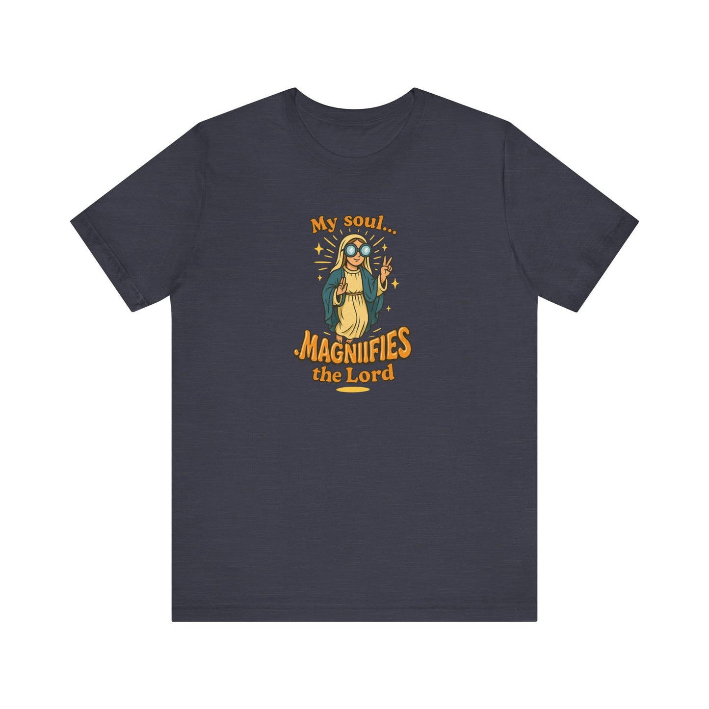Magnificat T-Shirt, Mary Magnifies the Lord