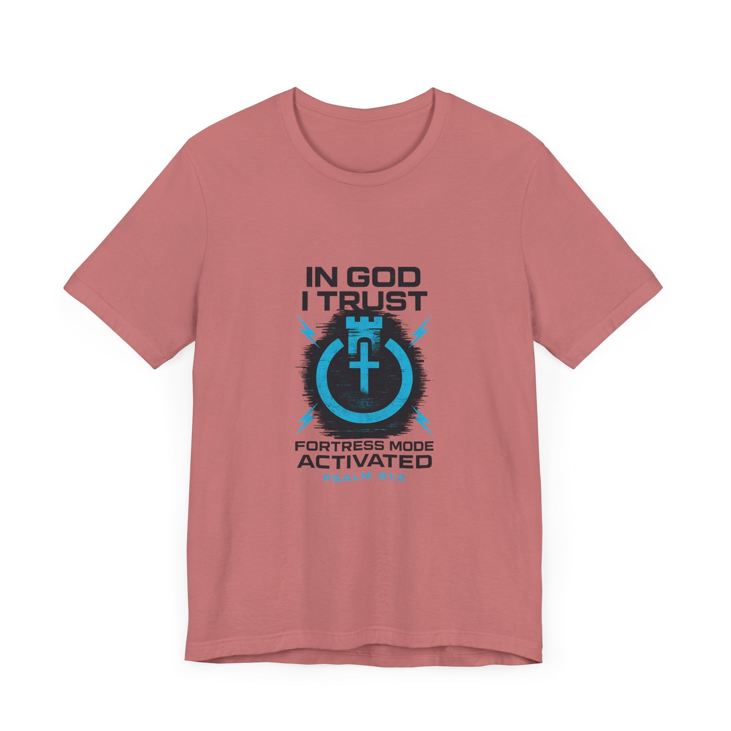 Psalm 91:2 In God I Trust T-Shirt