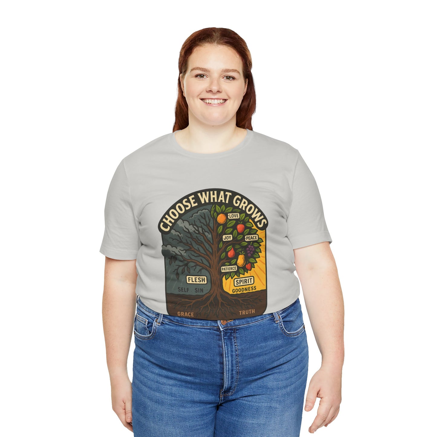 Galatians 5:22 Choose What Grows T-Shirt