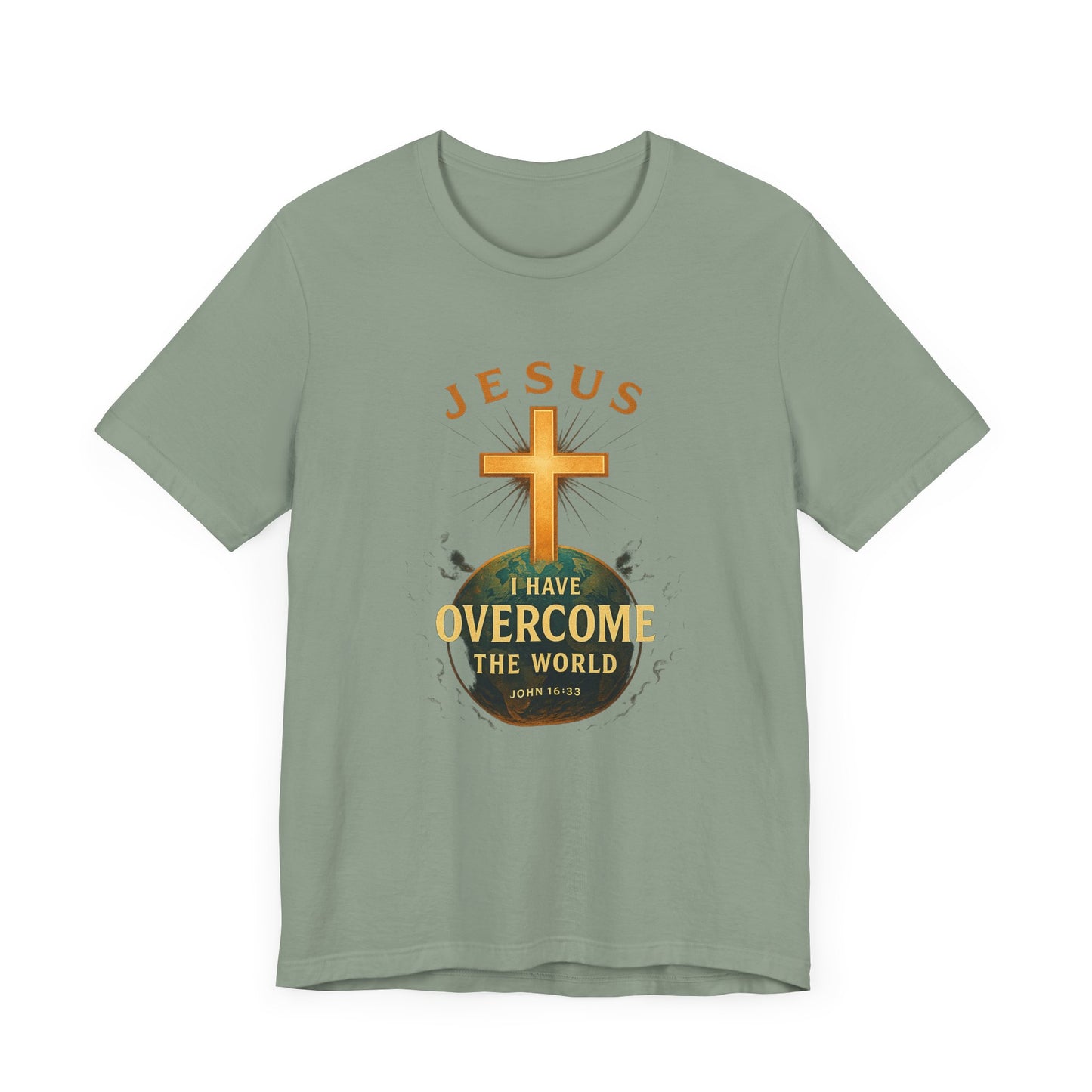John 16:33 I have Overcome the World T-Shirt