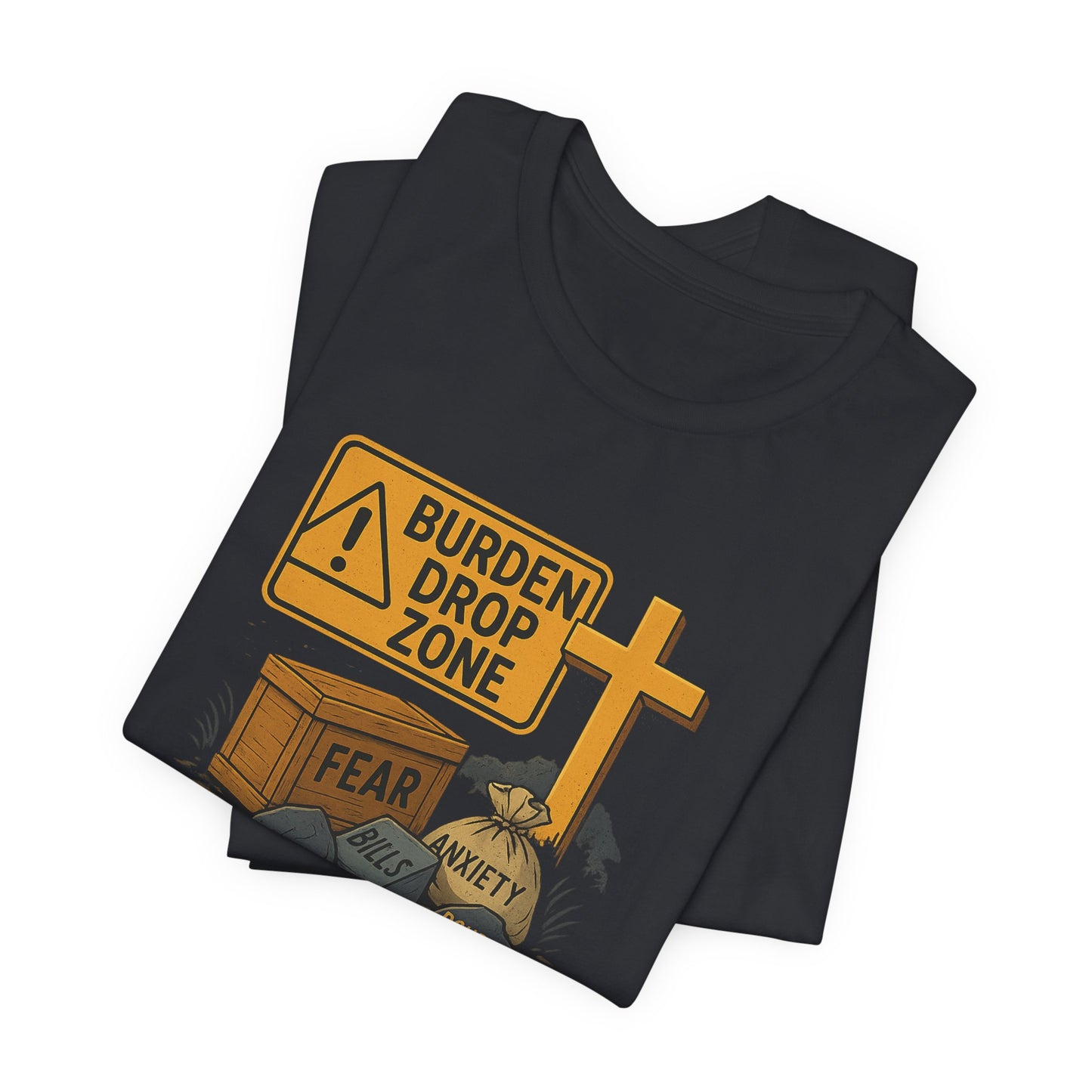 1 Peter 5:7 Burden Drop Zone T-Shirt
