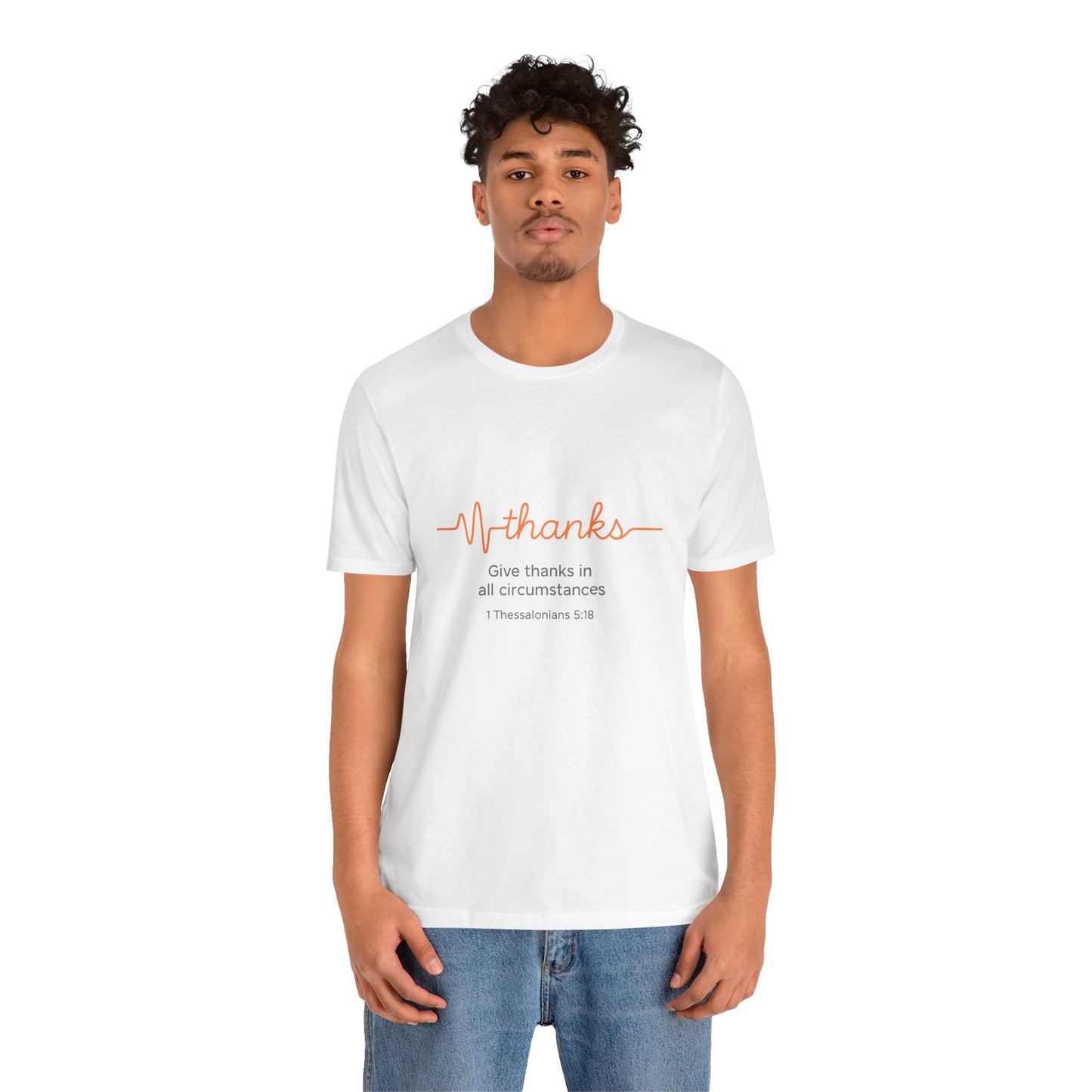 Thessalonians 5:18 Give Thanks In All Circumstances T-Shirt