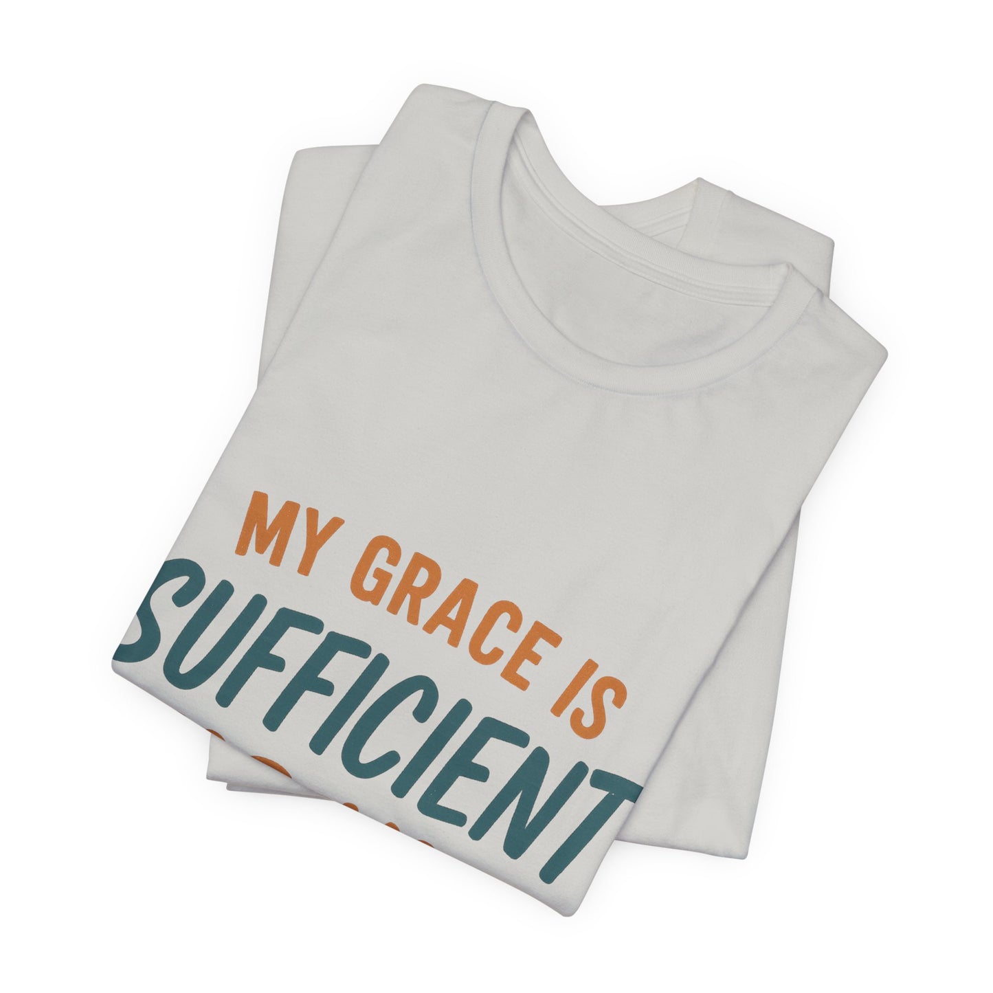 2 Corinthians 12:9 My Grace T-Shirt