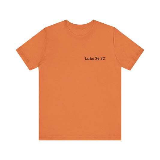Luke 24:32 Burning Heart T-Shirt