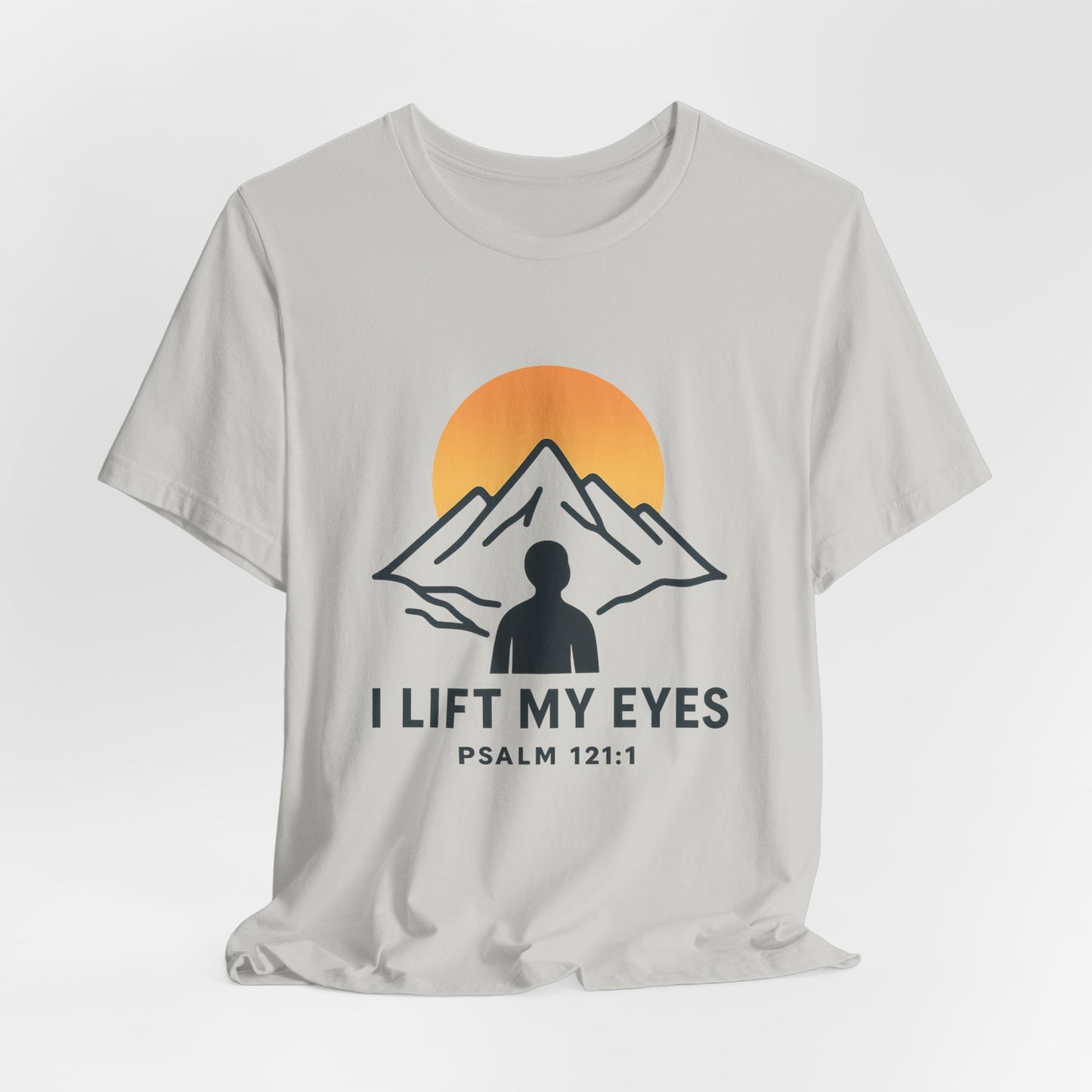 Psalm 121:1 I Lift My Eyes T-Shirt