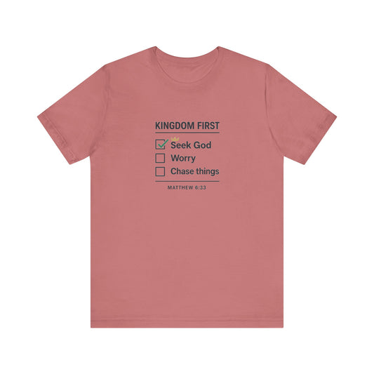 Matthew 6:33, Kingdom First T-Shirt