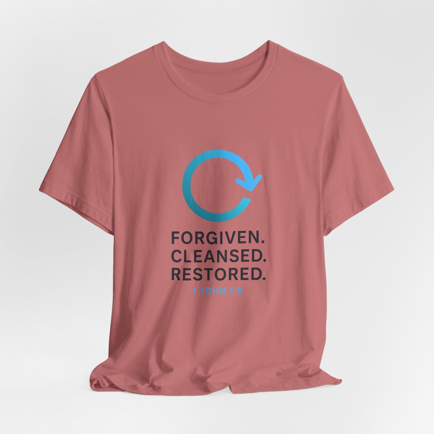 1 John 1:9 Forgiven, Cleansed, Restored T-shirt