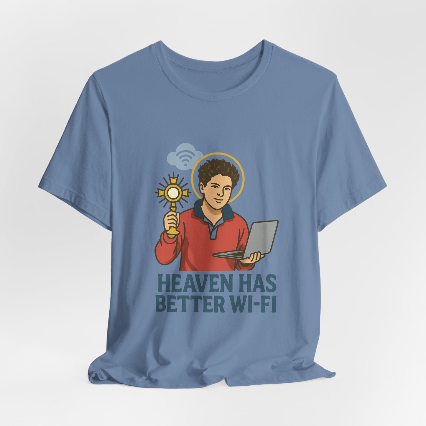 Carlo Acutis Heaven Has Better Wi-Fi T-Shirt