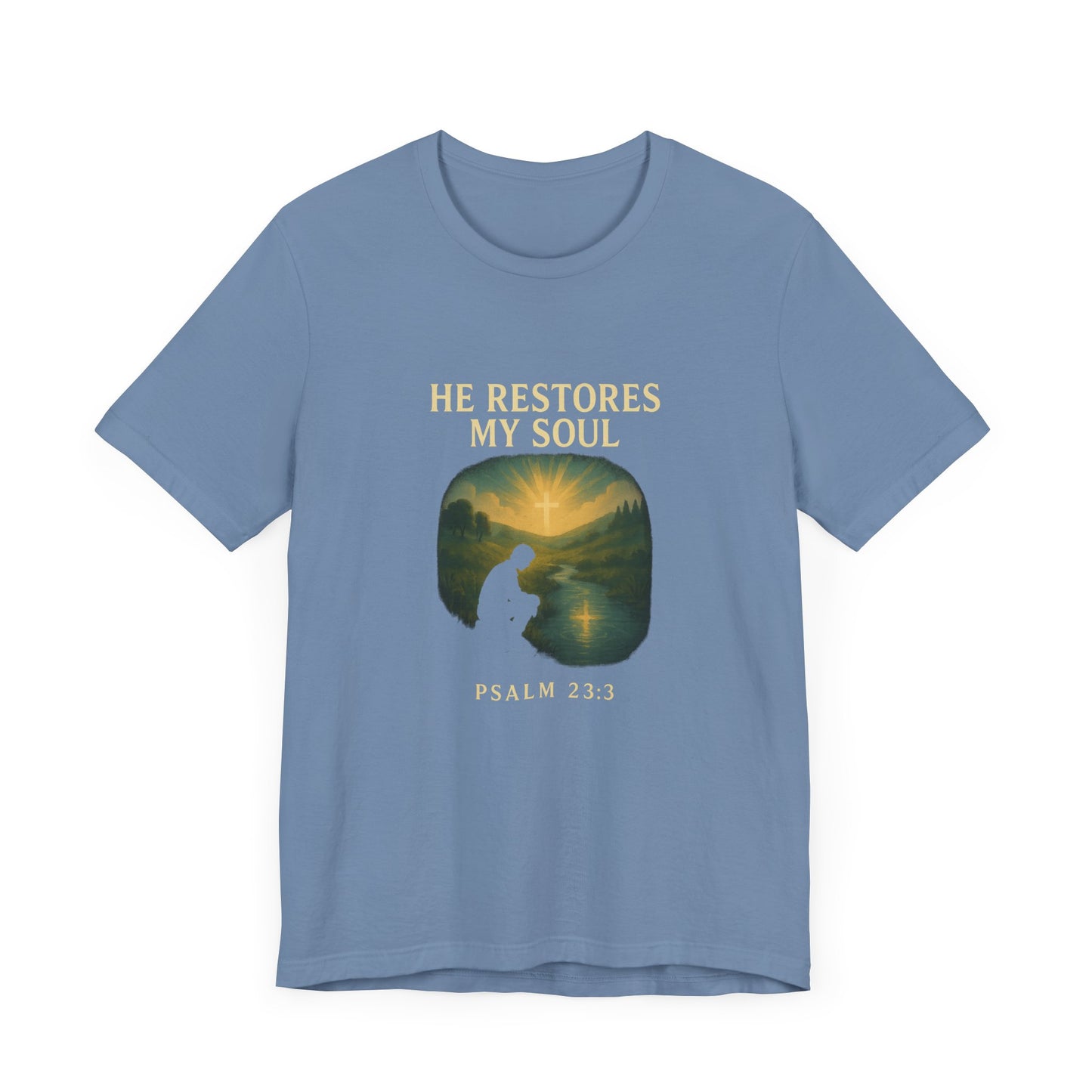 Psalm 23:3 He Restores My Soul T-Shirt