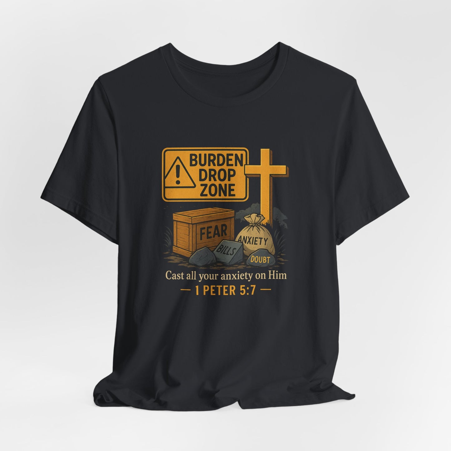 1 Peter 5:7 Burden Drop Zone T-Shirt