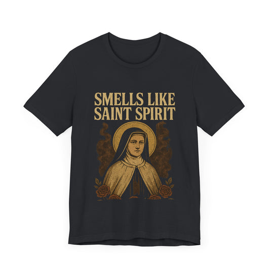 Saint Therese of Lisieux Smells Like Saint Spirit T-Shirt