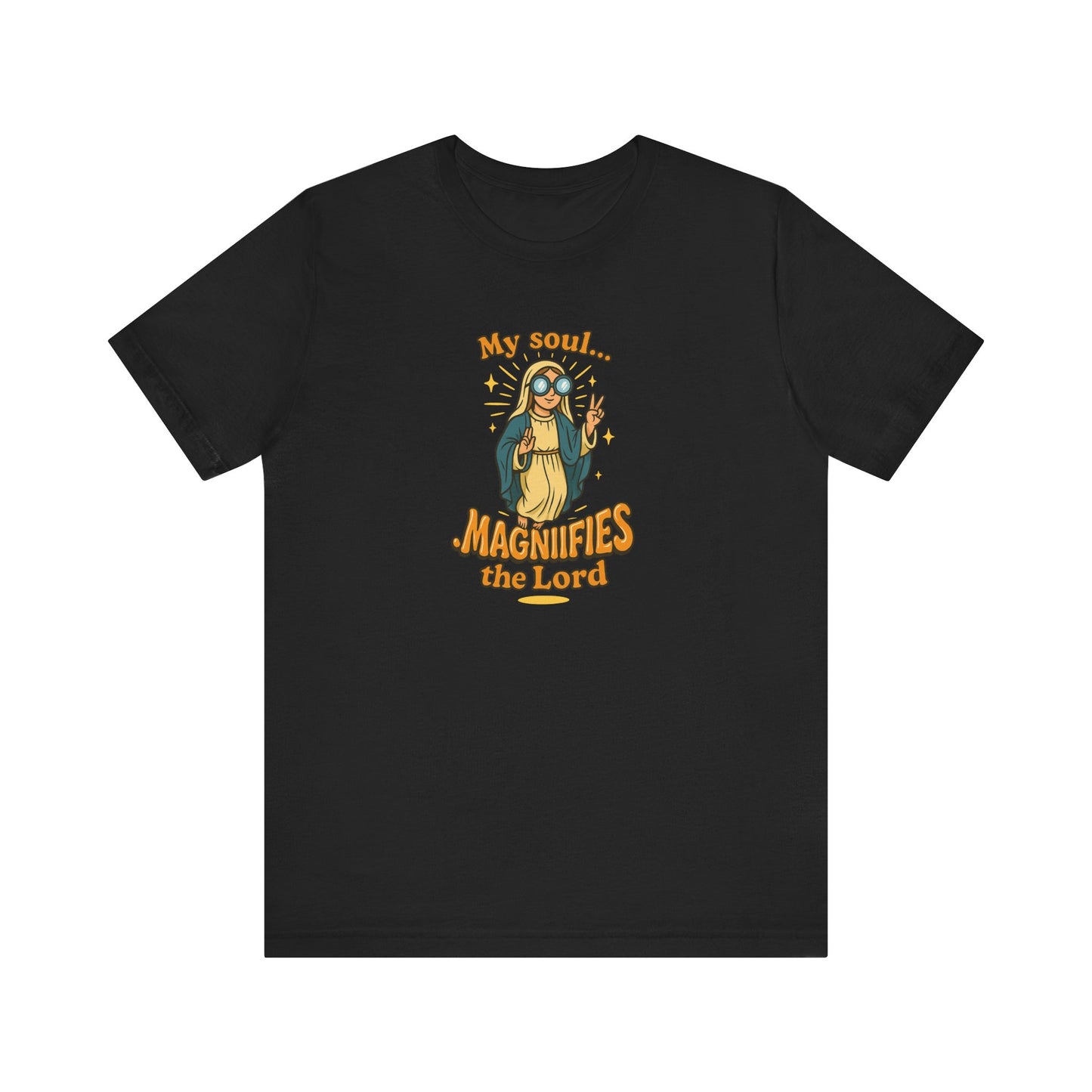 Magnificat T-Shirt, Mary Magnifies the Lord