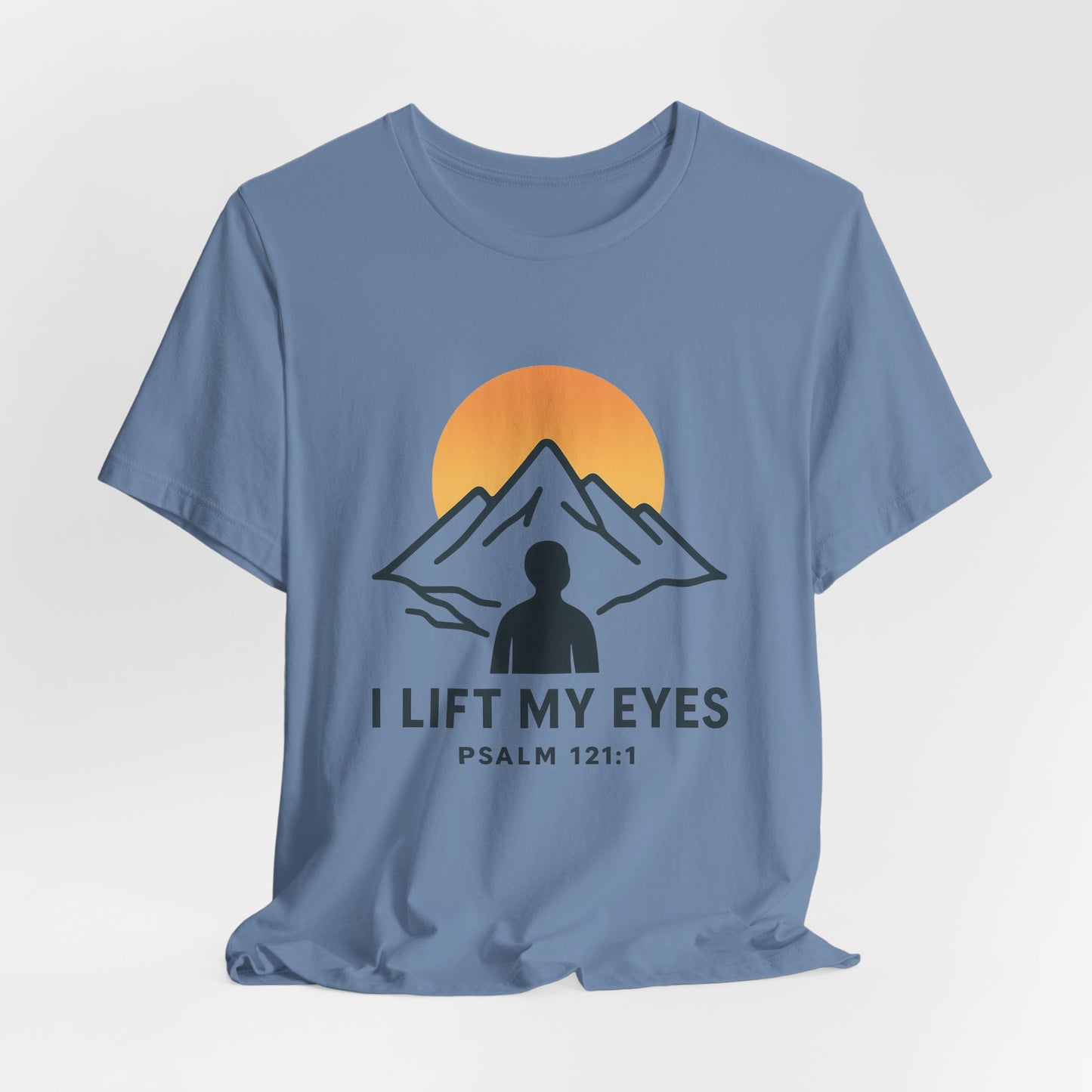 Psalm 121:1 I Lift My Eyes T-Shirt
