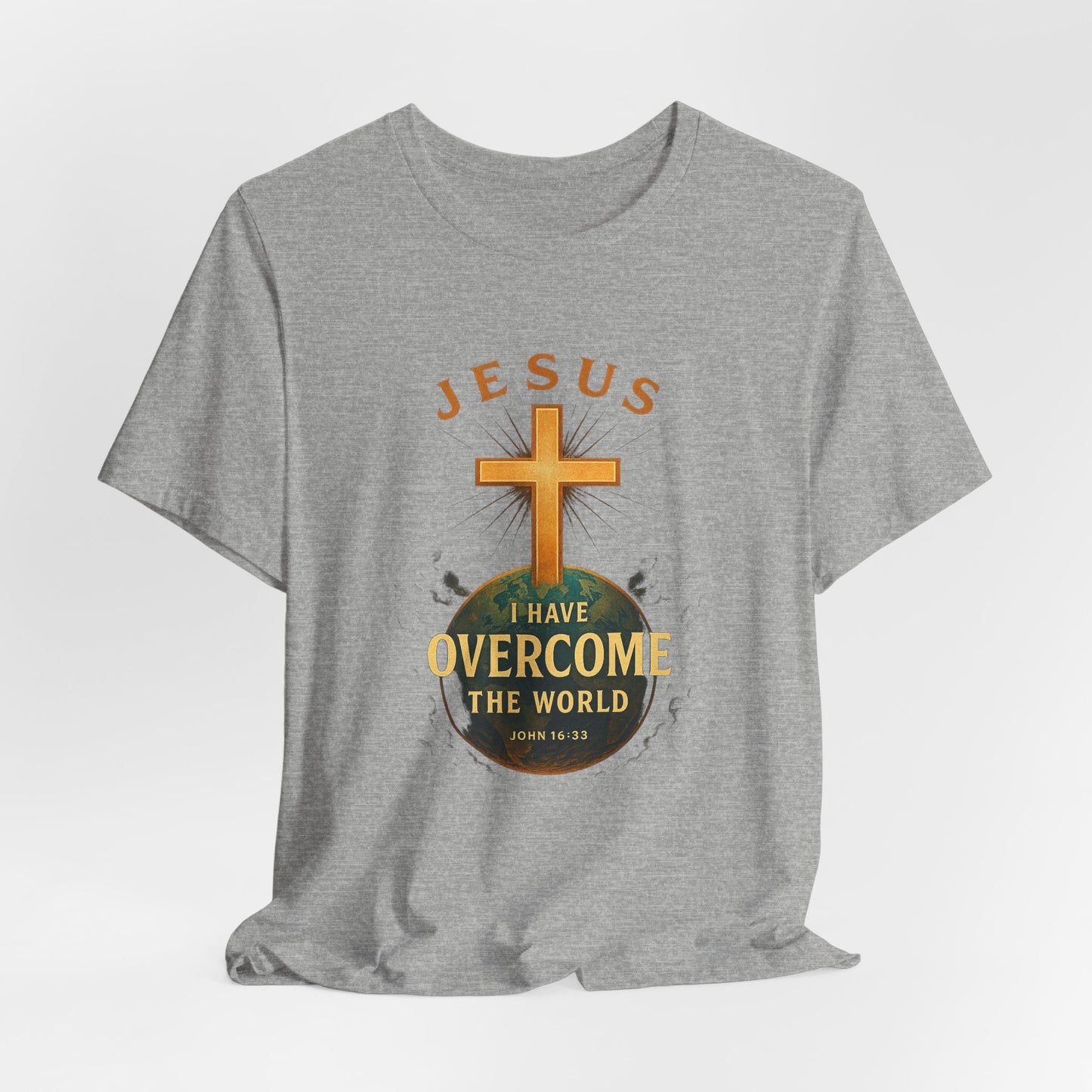John 16:33 I have Overcome the World T-Shirt