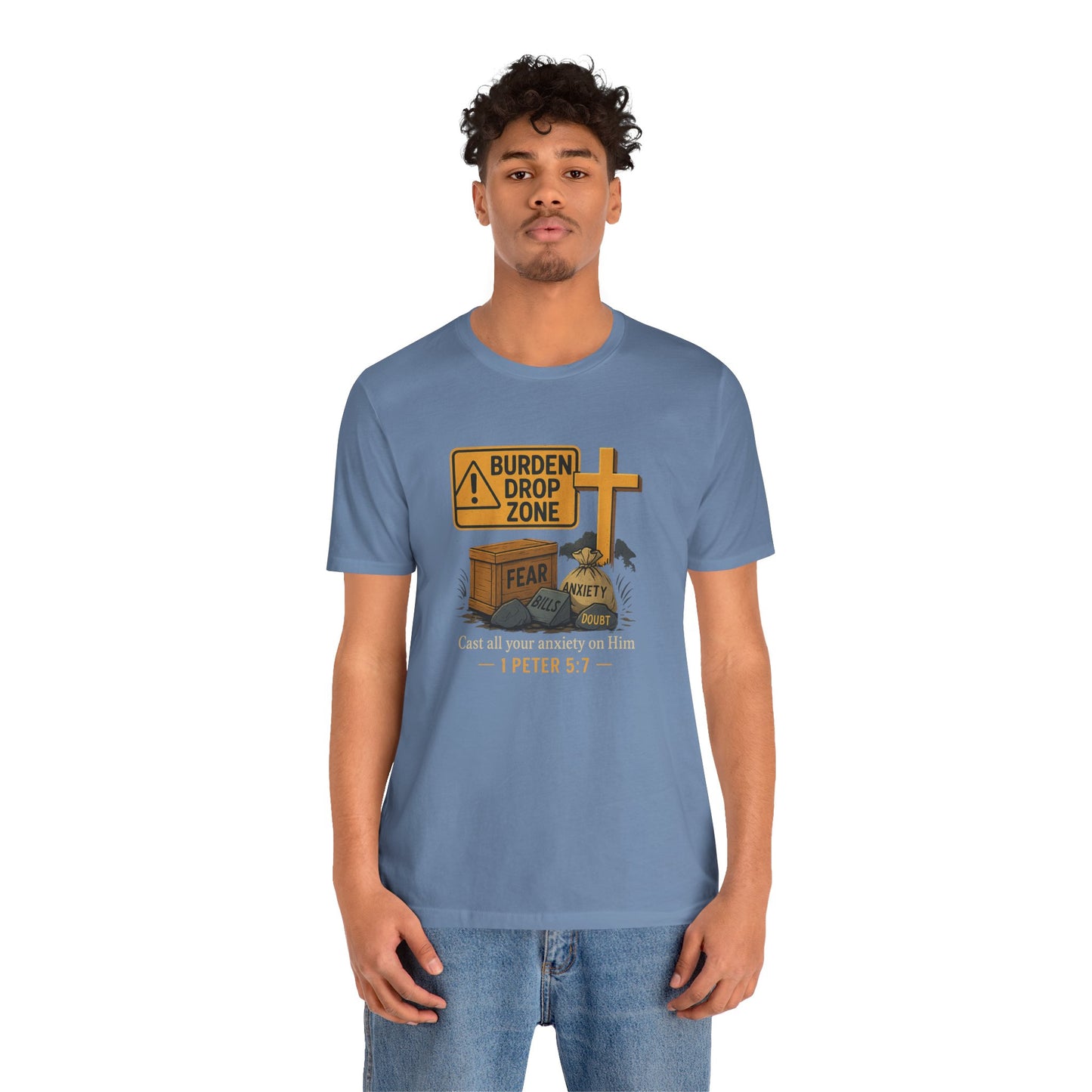 1 Peter 5:7 Burden Drop Zone T-Shirt