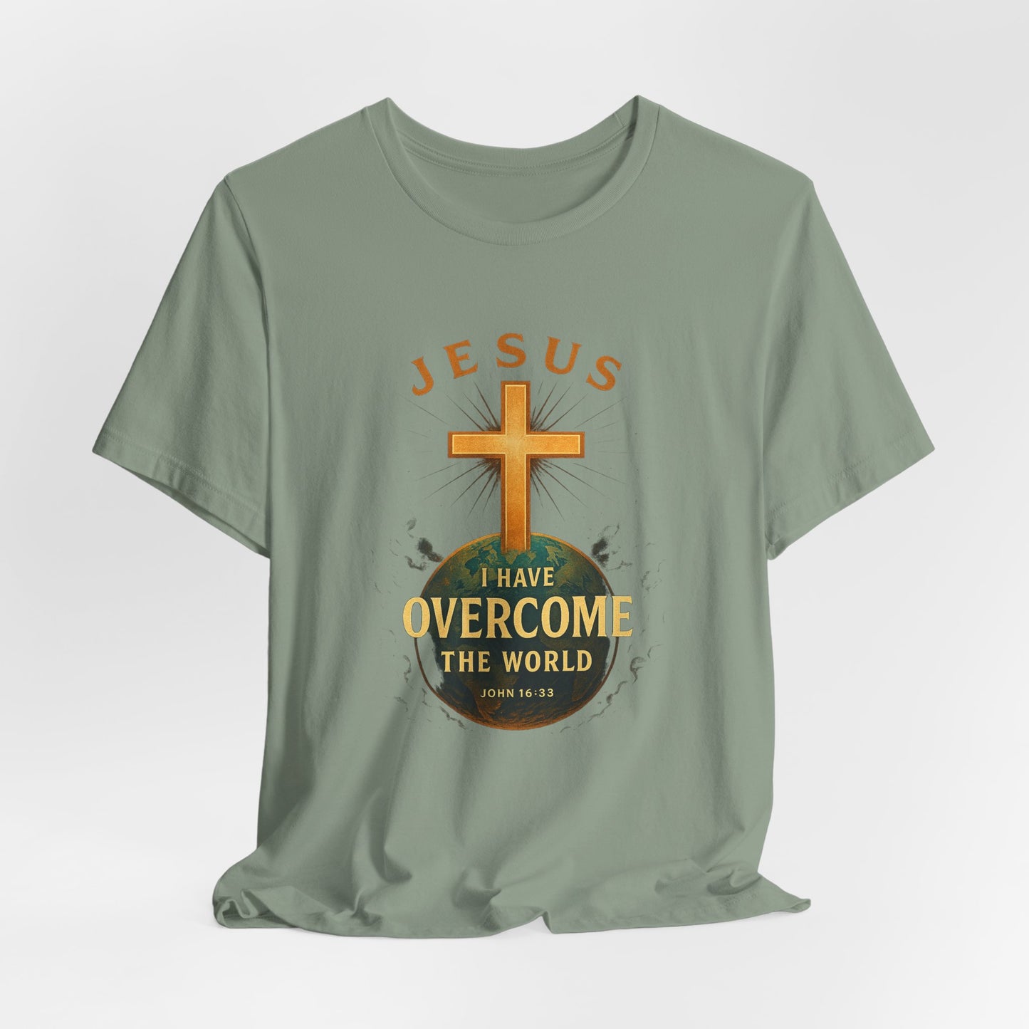 John 16:33 I have Overcome the World T-Shirt