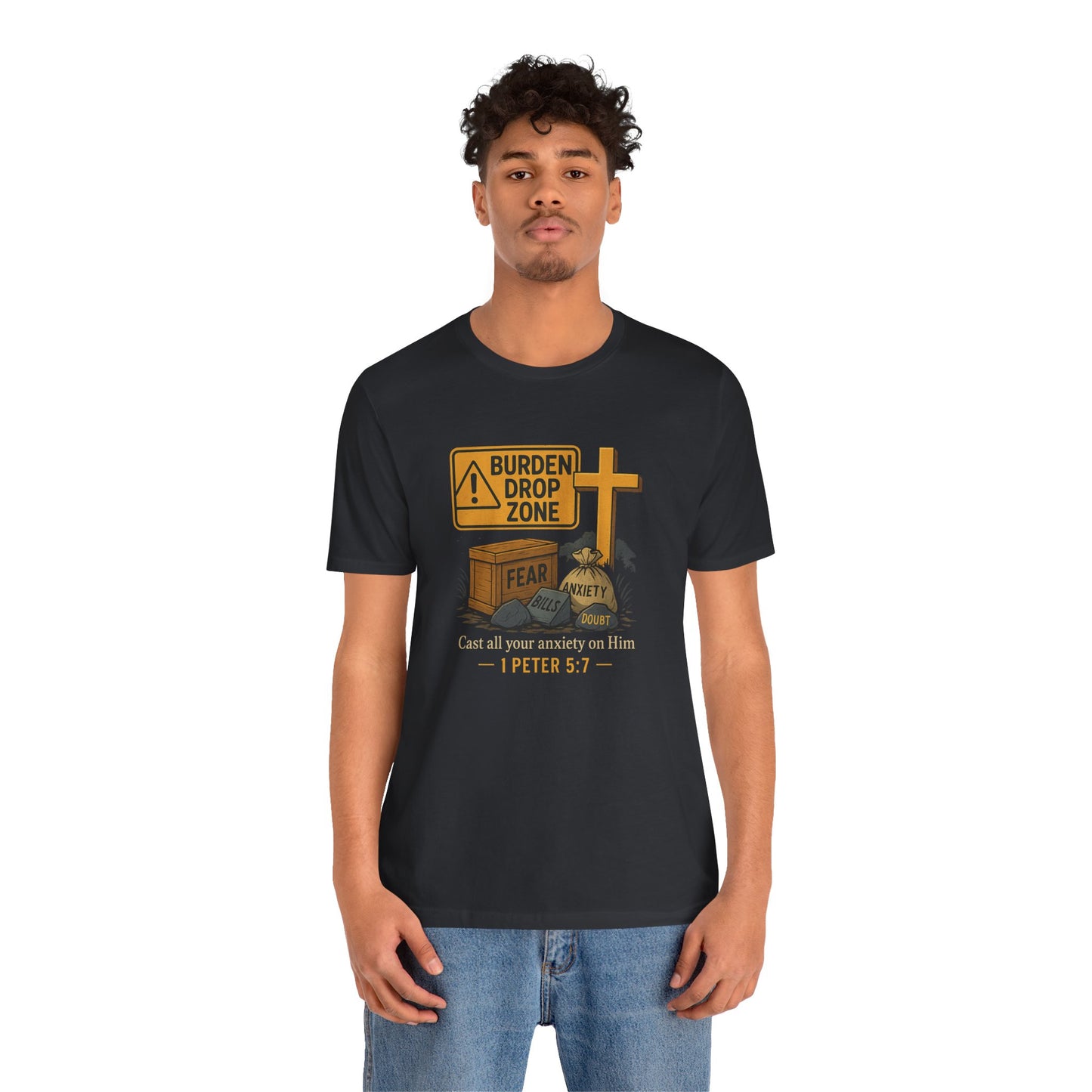 1 Peter 5:7 Burden Drop Zone T-Shirt