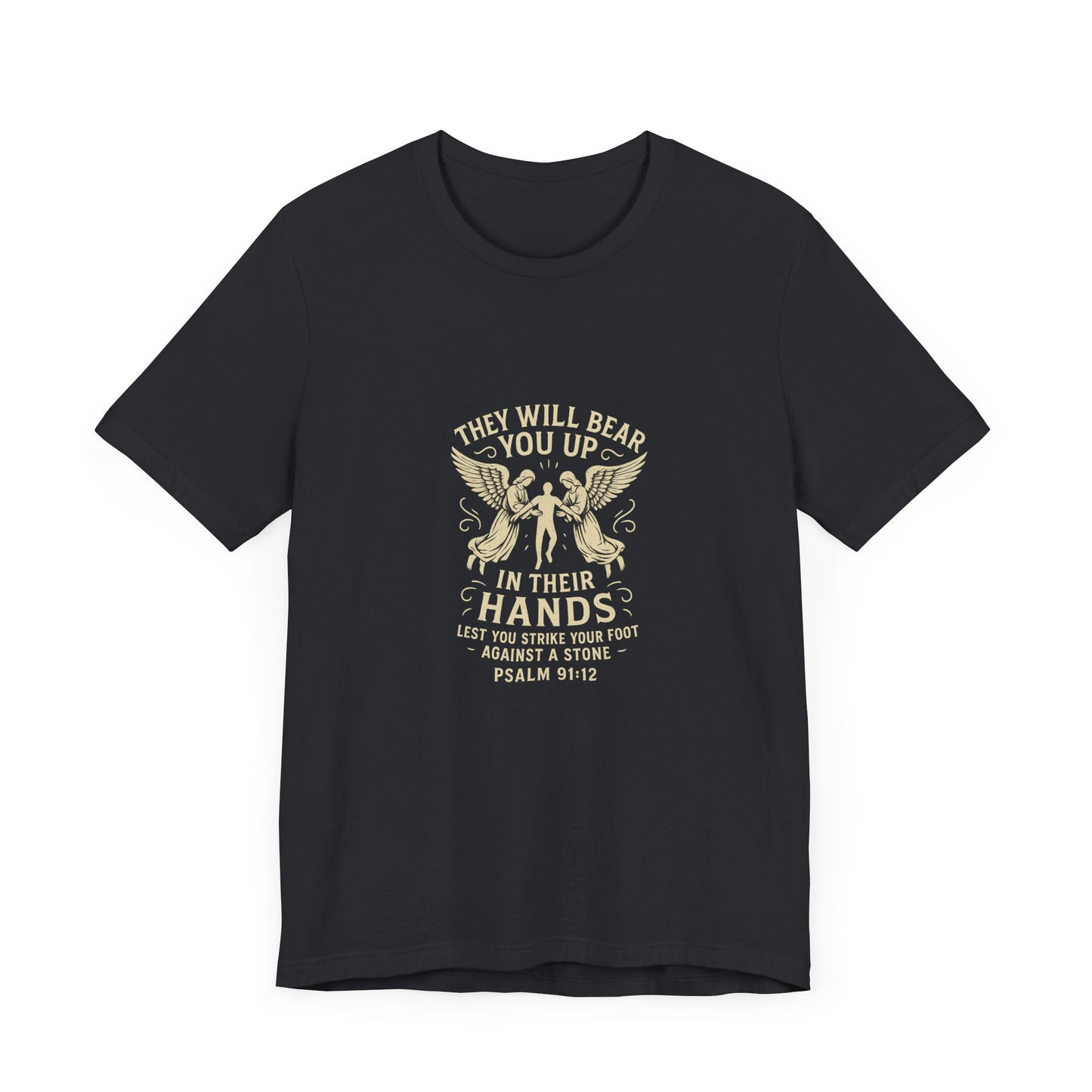 Psalm 91:2 They Will Bear You Up T-Shirt