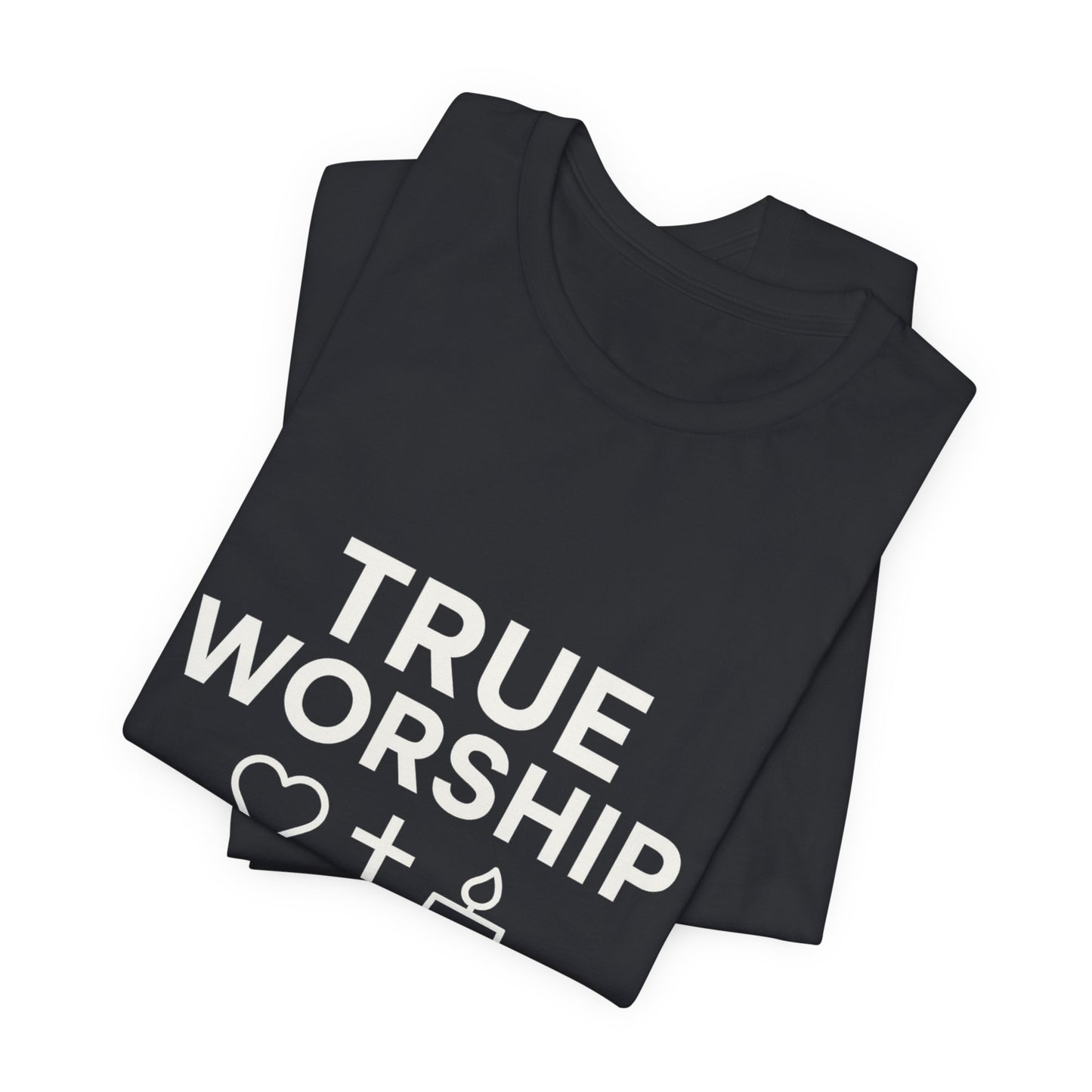 Romans 12:1 True Worship T-Shirt