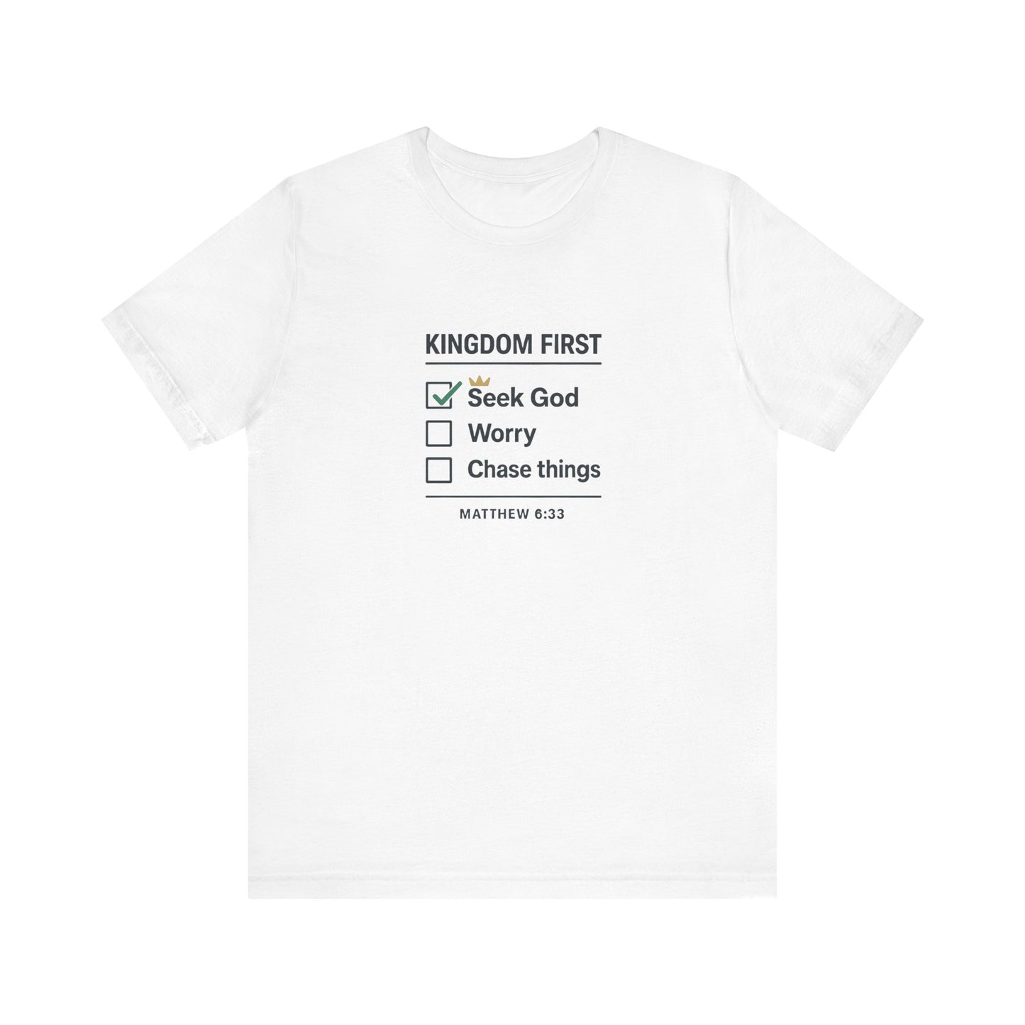 Matthew 6:33, Kingdom First T-Shirt
