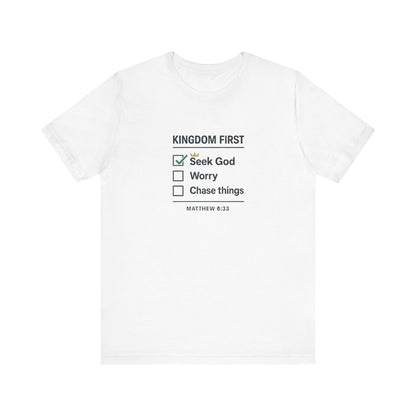 Matthew 6:33, Kingdom First T-Shirt