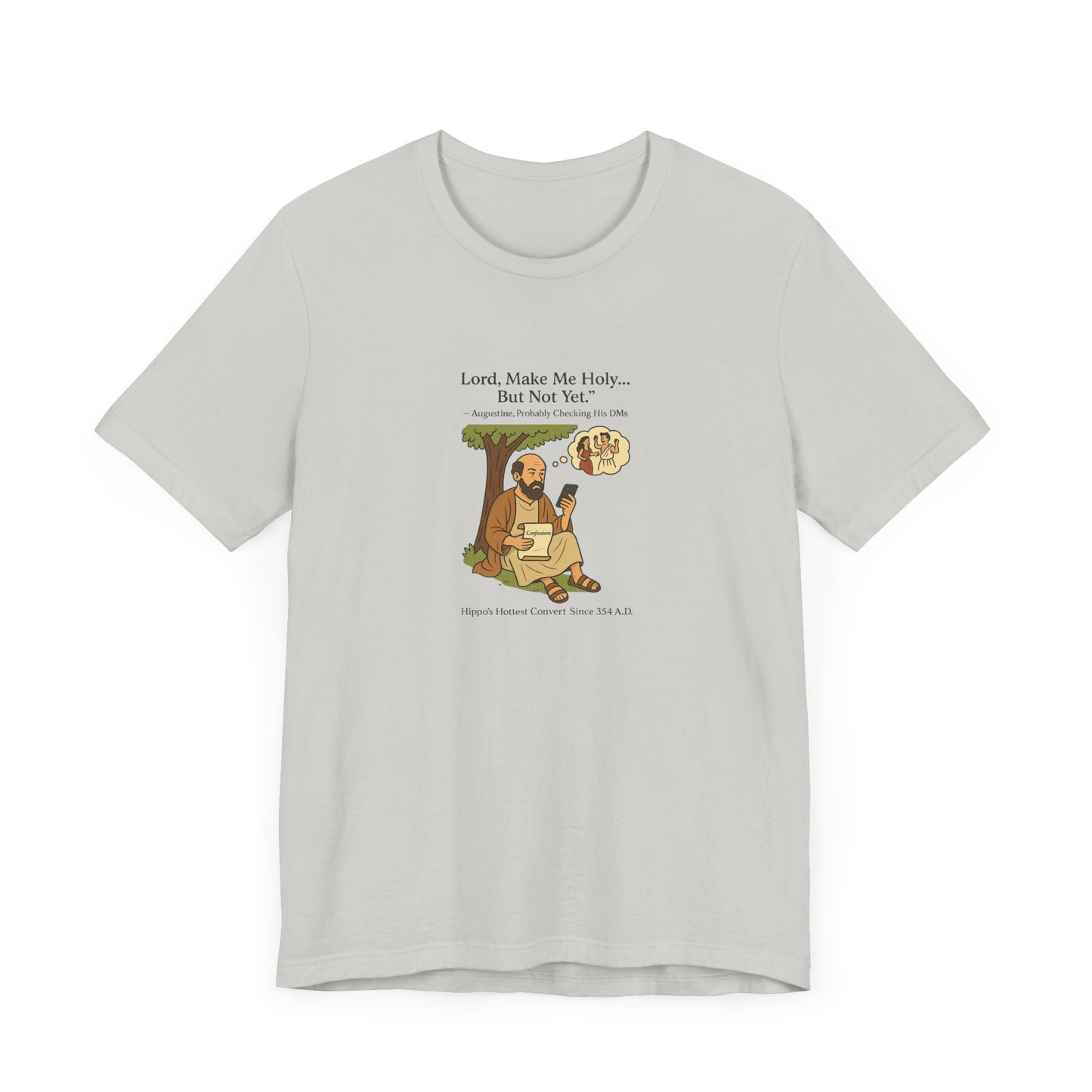 Saint Augustine, But Not Yet T-Shirt