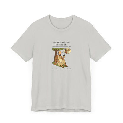 Saint Augustine, But Not Yet T-Shirt
