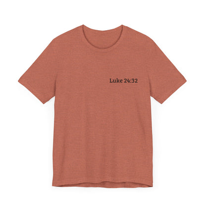 Luke 24:32 Burning Heart T-Shirt
