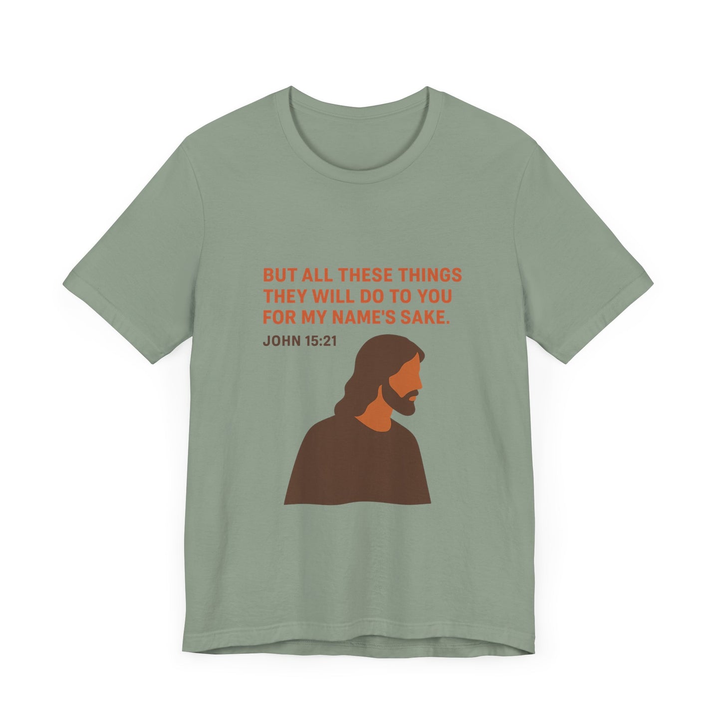 John 15:21 For My Name's Sake T-Shirt