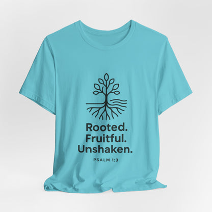 Psalm 1:3 Rooted & Unshaken T-Shirt