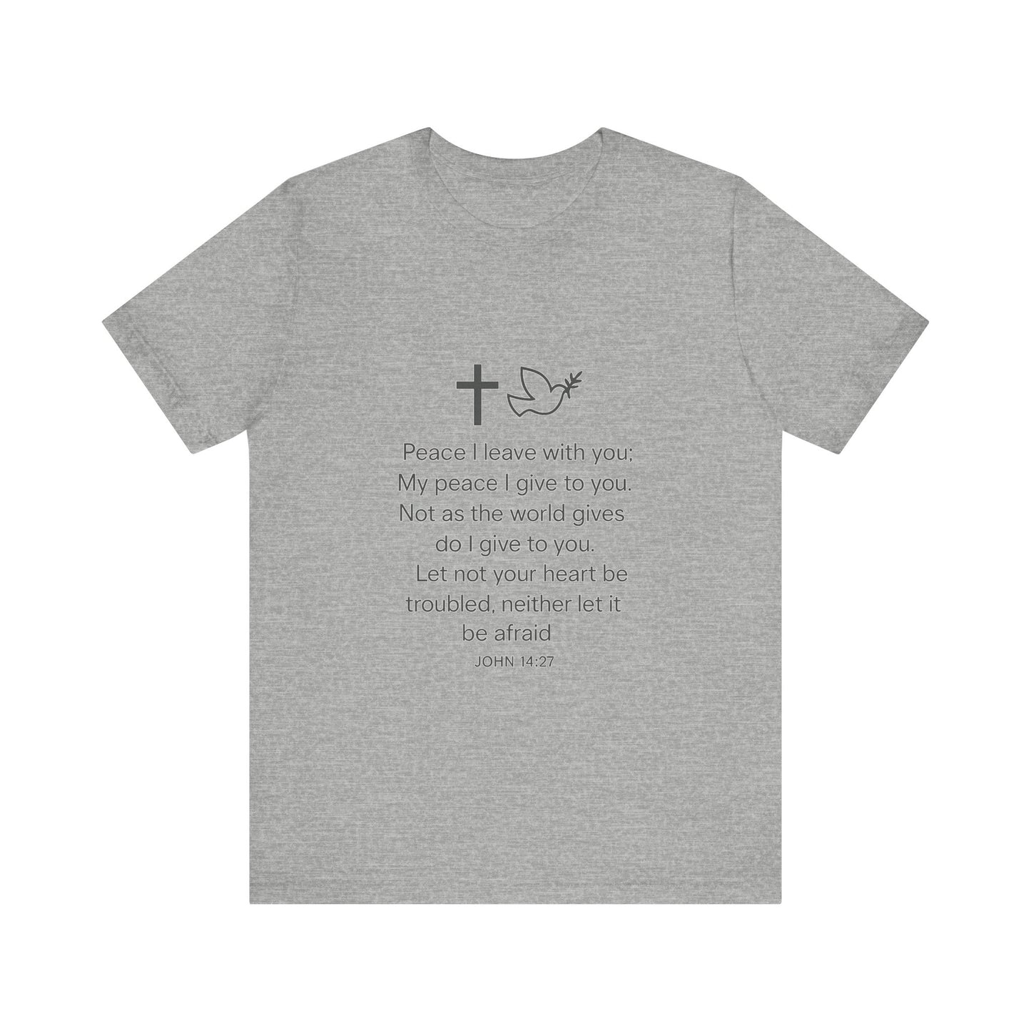 John 14:27 Peace I Leave With You T-Shirt