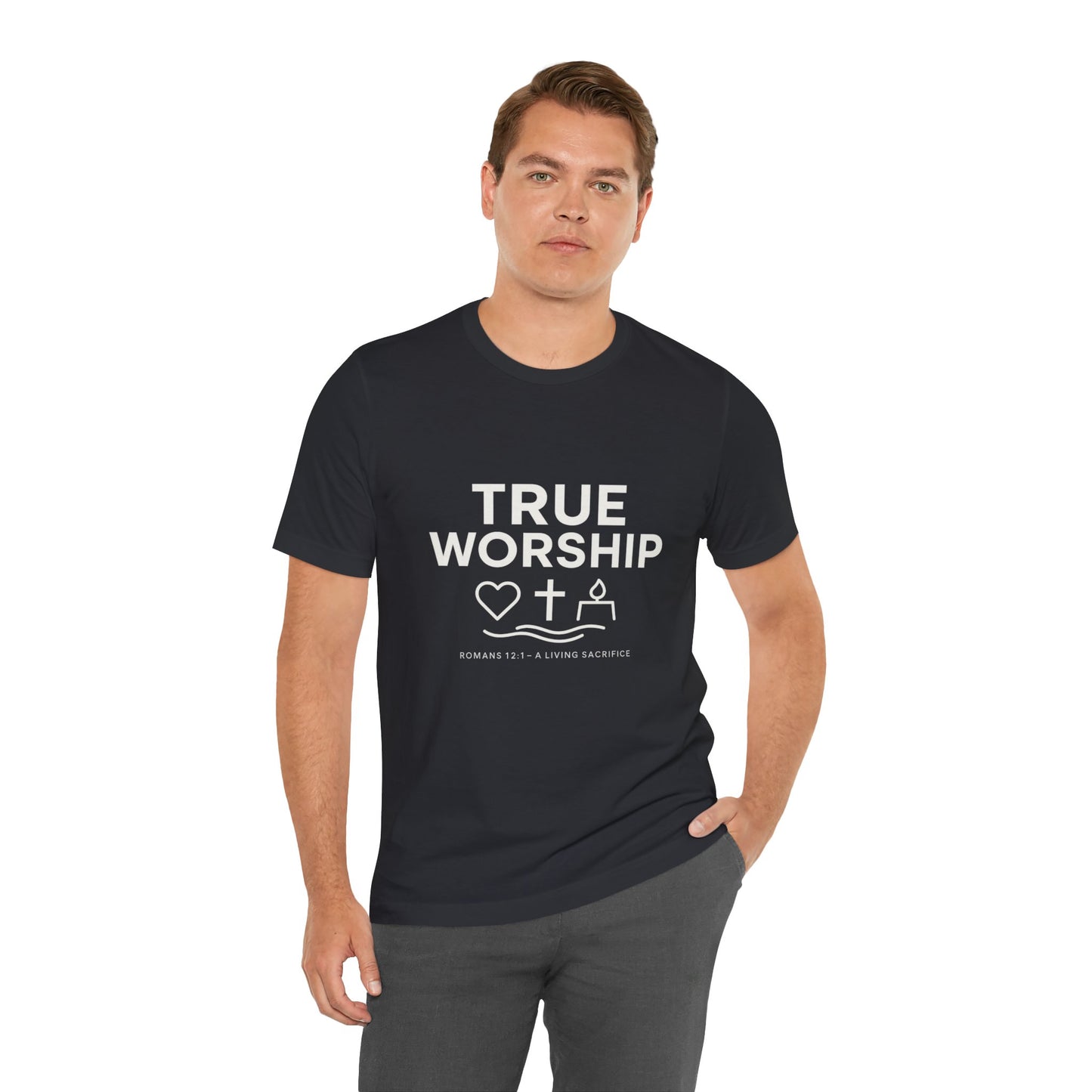 Romans 12:1 True Worship T-Shirt