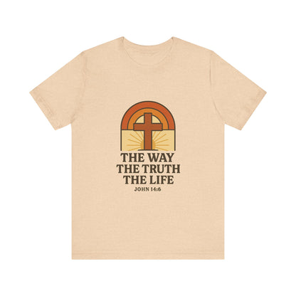 John 14:6, Faith-Inspired Unisex Tee - The Way, The Truth, The Life