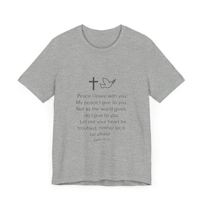 John 14:27 Peace I Leave With You T-Shirt