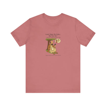 Saint Augustine, But Not Yet T-Shirt