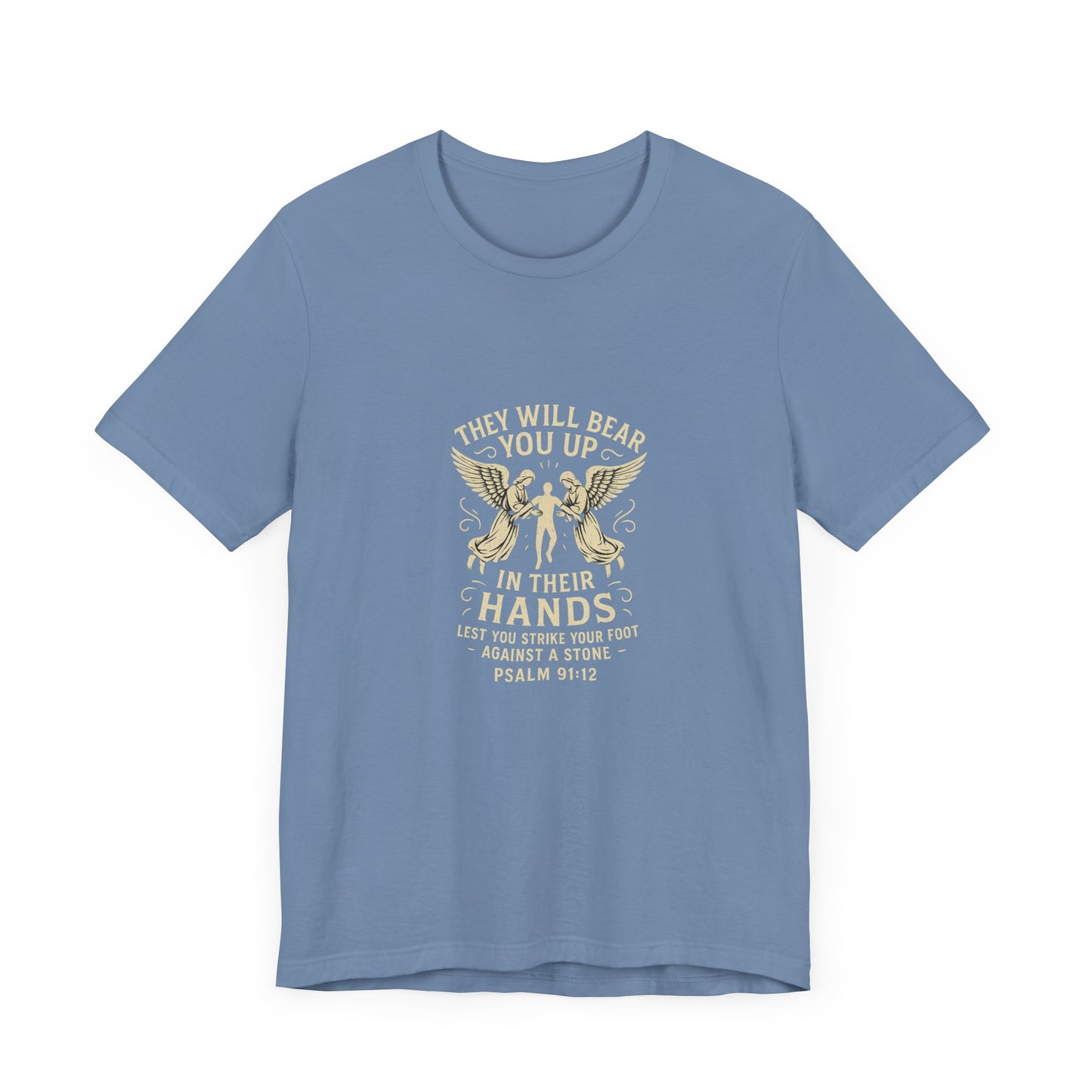 Psalm 91:2 They Will Bear You Up T-Shirt