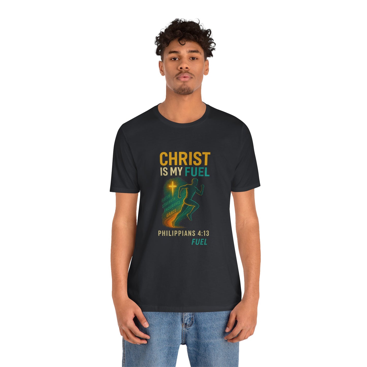 Philippians 4:13 Christ Is My Fuel T-Shirt