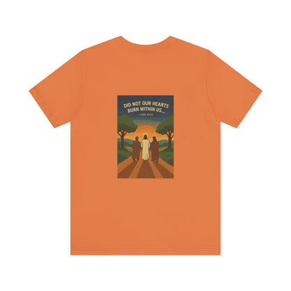 Luke 24:32 Burning Heart T-Shirt