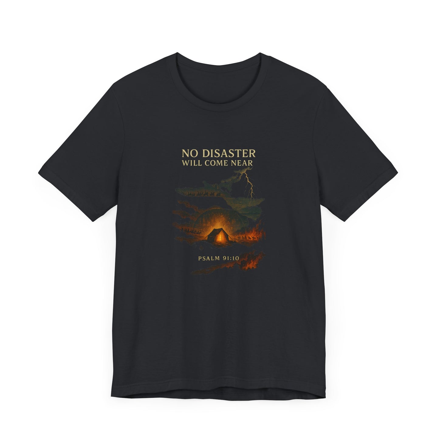 Psalm 91:10 No Disaster T-Shirt