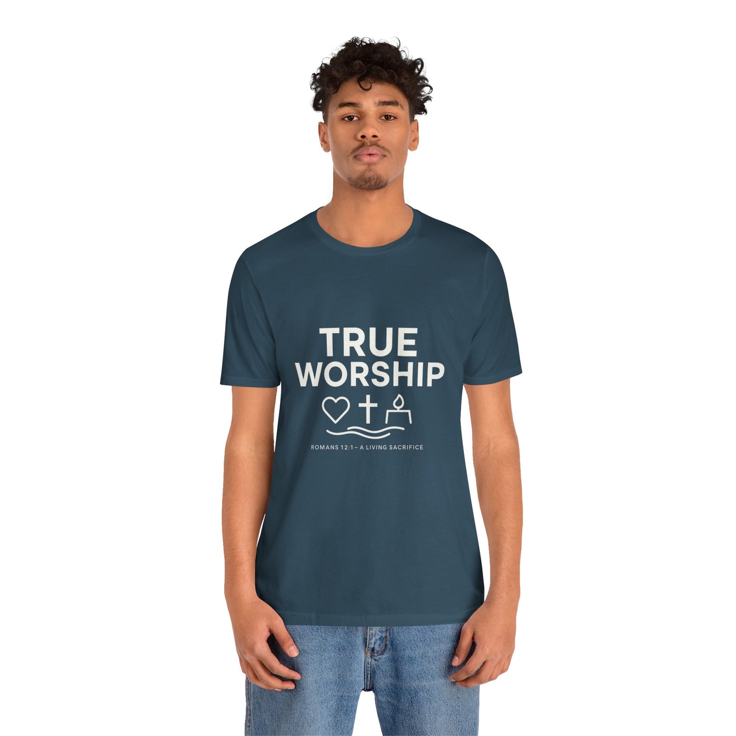 Romans 12:1 True Worship T-Shirt