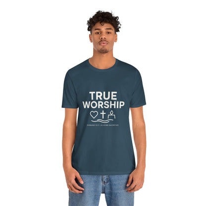Romans 12:1 True Worship T-Shirt