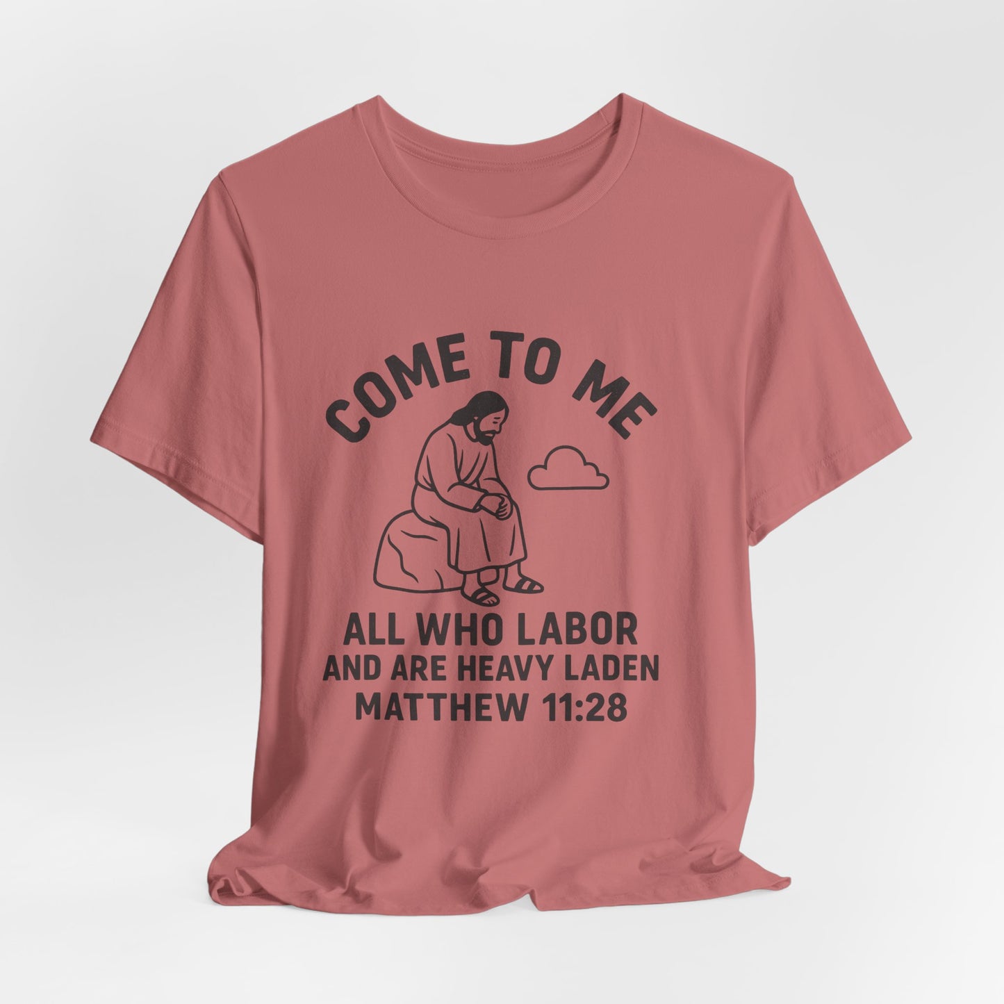 Matthew 11:28 Come to Me T-Shirt